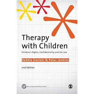 Debbie Daniels Therapy with Children: Children′s Rights, Confidentiality and the Law (Ethics in Practice Series) Debbie Daniels Therapy with Children: Children′s Rights, Confidentiality and the Law (Ethics in Practice Series)