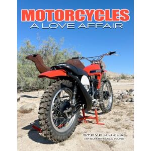 Kukla, Steve MOTORCYCLES: A Love Affair Kukla, Steve MOTORCYCLES: A Love Affair