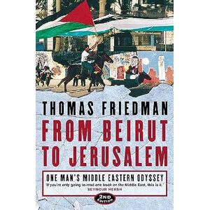 Friedman, Thomas From Beirut to Jerusalem: One Man’s Middle Eastern Odyssey Friedman, Thomas From Beirut to Jerusalem: One Man’s Middle Eastern Odyssey