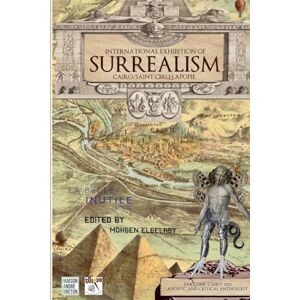 Petiot, Pierre International Exhibition of Surrealism Cairo 2022 Poetic & Critical Anthology: Part 1 Petiot, Pierre International Exhibition of Surrealism Cairo 2022 Poetic & Critical Anthology: Part 1