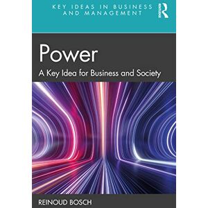 Bosch Power: A Key Idea for Business and Society (Key Ideas in Business and Management) Bosch Power: A Key Idea for Business and Society (Key Ideas in Business and Management)
