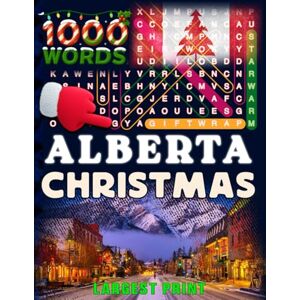 Bayi's Boundless Tales Christmas in Alberta — Word Search: Traditions, Foods, Lights & Carols • Large-Print Edition (Christmas Across Canada) Bayi's Boundless Tales Christmas in Alberta — Word Search: Traditions, Foods, Lights & Carols • Large-Print Edition (Christmas Across Canada)