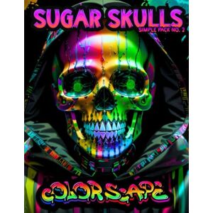 Publishing, Color Scape SUGAR SKULLS 3 Premium Paper, Coloring Book For Adults: Over 35 Beautiful Sugar Skull Designs. Illustrated For Relaxation and Anti Stress. Inspired ... (Sugar Skulls. Coloring Book For Adults.) Publishing, Color Scape SUGAR SKULLS 3 Premium Paper, Coloring Book For Adults: Over 35 Beautiful Sugar Skull Designs. Illustrated For Relaxation and Anti Stress. Inspired ... (Sugar Skulls. Coloring Book For Adults.)