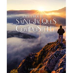 COLLECTIF Sur la route de St-Jacques de Compostelle COLLECTIF Sur la route de St-Jacques de Compostelle