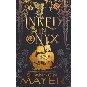 Mayer, Shannon Inked in Onyx: A Twisted Fairy Tale (Inkbound) Mayer, Shannon Inked in Onyx: A Twisted Fairy Tale (Inkbound)
