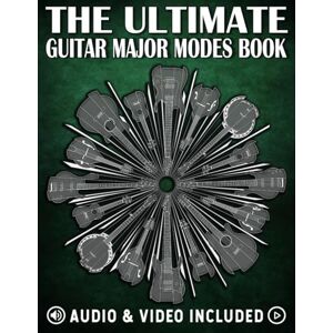 Golden, Karl The Ultimate Guitar Major Modes Book: Comprehensive guide of playing licks & writing songs modally with the seven modes of the major scale on guitar (The Ultimate Guitar Books) Golden, Karl The Ultimate Guitar Major Modes Book: Comprehensive guide of playing licks & writing songs modally with the seven modes of the major scale on guitar (The Ultimate Guitar Books)