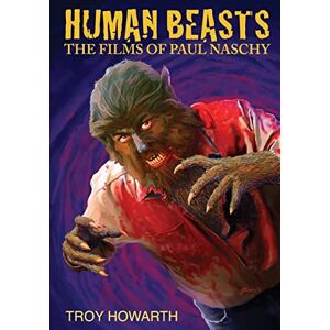 Howarth, Troy Human Beasts: The Films of Paul Naschy: Standard Edition Howarth, Troy Human Beasts: The Films of Paul Naschy: Standard Edition