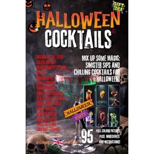 Titmuss, D J Halloween Cocktails: Sinister Sips and Chilling Cocktails: 95 Spooky and Festive Drinks for the Ultimate Halloween Party! Titmuss, D J Halloween Cocktails: Sinister Sips and Chilling Cocktails: 95 Spooky and Festive Drinks for the Ultimate Halloween Party!
