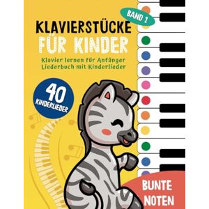 Duval, Fleur 40 Klavierstücke für Kinder : Klavier lernen für Anfänger und Kinder: Liederbuch mit Kinderlieder, Bunten Noten, Lernhilfen und Notenschablone ( Band 1) (Bunte Noten Klavier) Duval, Fleur 40 Klavierstücke für Kinder : Klavier lernen für Anfänger und Kinder: Liederbuch mit Kinderlieder, Bunten Noten, Lernhilfen und Notenschablone ( Band 1) (Bunte Noten Klavier)