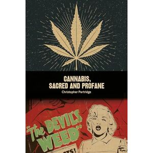 Christopher Partridge Cannabis, Sacred and Profane Christopher Partridge Cannabis, Sacred and Profane