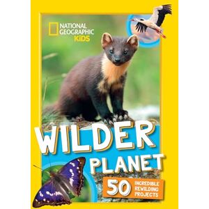 National Geographic Kids Wilder Planet: 50 Amazing Rewilding Projects Around the World – An Animal Book for Kids () National Geographic Kids Wilder Planet: 50 Amazing Rewilding Projects Around the World – An Animal Book for Kids ()