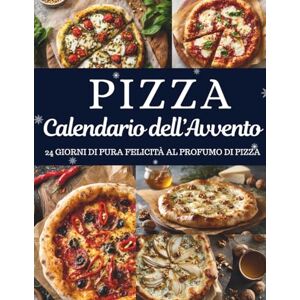Hohenberg, Clara Calendario dell’Avvento della Pizza: 24 ricette irresistibili – Un Calendario dell’Avvento dedicato agli amanti della pizza e dei sapori italiani Hohenberg, Clara Calendario dell’Avvento della Pizza: 24 ricette irresistibili – Un Calendario dell’Avvento dedicato agli amanti della pizza e dei sapori italiani