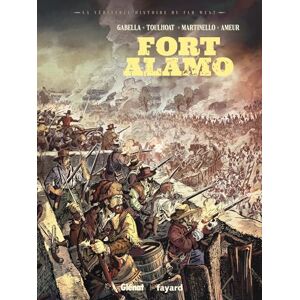 Fort Alamo: La véritable histoire du Far West Fort Alamo: La véritable histoire du Far West
