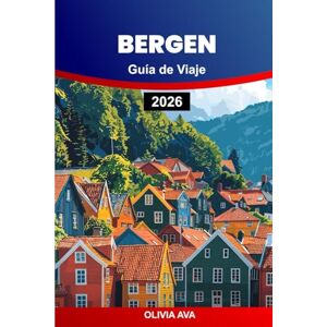 AVA, OLIVIA BERGEN GUÍA DE VIAJE 2026: Descubre majestuosos fiordos, cultura vibrante, senderos escénicos, gemas ocultas y auténticas experiencias locales. AVA, OLIVIA BERGEN GUÍA DE VIAJE 2026: Descubre majestuosos fiordos, cultura vibrante, senderos escénicos, gemas ocultas y auténticas experiencias locales.
