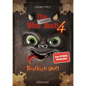 Myst, Magnus Das kleine Böse Buch 4 (Das kleine Böse Buch, Bd. 4): Teuflisch gut! Myst, Magnus Das kleine Böse Buch 4 (Das kleine Böse Buch, Bd. 4): Teuflisch gut!