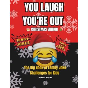 Lagowski, Michael You Laugh You’re Out: Christmas Edition: The Big Book of Family Joke Challenges for Kids (You Laugh You’re Out Series) Lagowski, Michael You Laugh You’re Out: Christmas Edition: The Big Book of Family Joke Challenges for Kids (You Laugh You’re Out Series)