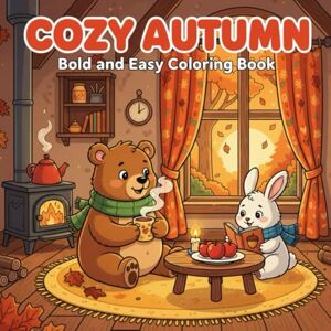 Nest Books, Warm Cozy Autumn Coloring Book: Relaxing Fall Designs for Adults and Teens for Stress Relief and Mindful Relaxation with 70 Beautiful Illustrations (Cozy Coloring Books) Nest Books, Warm Cozy Autumn Coloring Book: Relaxing Fall Designs for Adults and Teens for Stress Relief and Mindful Relaxation with 70 Beautiful Illustrations (Cozy Coloring Books)