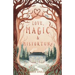 Nikole, Karla Love, Magic and Misfortune Nikole, Karla Love, Magic and Misfortune