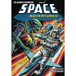 Nairat, Malik A Classic Comics Space Adventures Vol 1 Nairat, Malik A Classic Comics Space Adventures Vol 1
