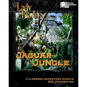 Thrush, Catherine Lady Blade's Jaguar Jungle: A 2-Person Adventure Module (The Lady Blade Series) Thrush, Catherine Lady Blade's Jaguar Jungle: A 2-Person Adventure Module (The Lady Blade Series)