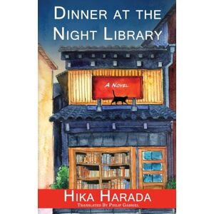 Harada, Hika Dinner at the Night Library Harada, Hika Dinner at the Night Library