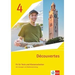 Découvertes 4. Ausgabe 1. oder 2. Fremdsprache: Fit für Tests und Klassenarbeiten mit Lösungen und Mediensammlung 4. Lernjahr Découvertes 4. Ausgabe 1. oder 2. Fremdsprache: Fit für Tests und Klassenarbeiten mit Lösungen und Mediensammlung 4. Lernjahr
