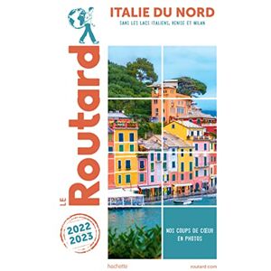 Collectif Guide du Routard Italie du Nord 2022/23: sans les Lacs italiens, Venise et Milan Collectif Guide du Routard Italie du Nord 2022/23: sans les Lacs italiens, Venise et Milan