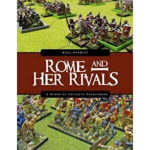 Nesbitt, Will Rome & Her Rivals: A Blood of Ancients Sourcebook Nesbitt, Will Rome & Her Rivals: A Blood of Ancients Sourcebook