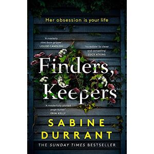 Durrant, Sabine Finders, Keepers: The new suspense thriller about dangerous neighbours, guaranteed to keep you hooked in 2022 Durrant, Sabine Finders, Keepers: The new suspense thriller about dangerous neighbours, guaranteed to keep you hooked in 2022