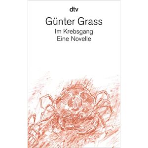 Grass, Gunter Im Krebsgang: Eine Novelle Grass, Gunter Im Krebsgang: Eine Novelle