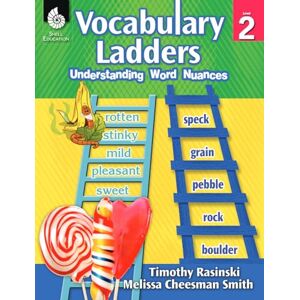Rasinski, Timothy Vocabulary Ladders: Understanding Word Nuances Level 2 Rasinski, Timothy Vocabulary Ladders: Understanding Word Nuances Level 2