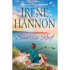Irene Hannon Sunrise Reef: A Hope Harbor Novel Irene Hannon Sunrise Reef: A Hope Harbor Novel