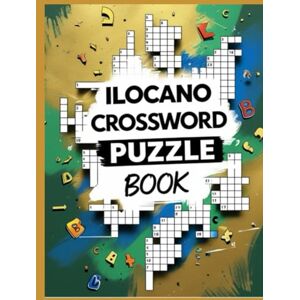 gary Ilocano Crossword Puzzle Book: Fun & Challenging Word Puzzles in the Ilocano Language gary Ilocano Crossword Puzzle Book: Fun & Challenging Word Puzzles in the Ilocano Language