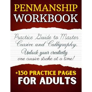 Creative Labs Penmanship Workbook for Adults: Cursive Handwriting Workbook and Practice Guide to Master Cursive and Calligraphy Creative Labs Penmanship Workbook for Adults: Cursive Handwriting Workbook and Practice Guide to Master Cursive and Calligraphy