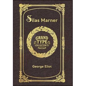 Eliot, George Large Print Silas Marner Grand Type Collector's Edition Matte Hardcover with Dust Jacket Eliot, George Large Print Silas Marner Grand Type Collector's Edition Matte Hardcover with Dust Jacket