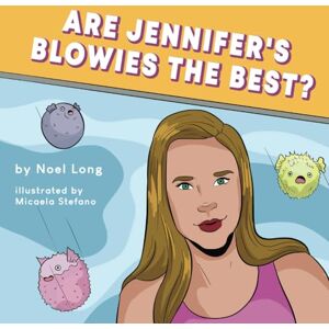 Long, Noel Are Jennifer's Blowies the Best? (The Broken Banjo String Series) Long, Noel Are Jennifer's Blowies the Best? (The Broken Banjo String Series)