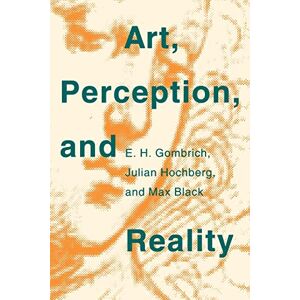 Gombrich, Sir E. H. H. Art, Perception, and Reality (Thalheimer Lectures) Gombrich, Sir E. H. H. Art, Perception, and Reality (Thalheimer Lectures)