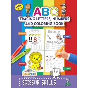 Ghanem, Hani ABC Tracing Letters Numbers And Coloring Book: 126+ Engaging Letters, Numbers, Shapes and Words with Scissor Skills Practice for Kids and Preschool Learning — Perfect Gift Anytime Ghanem, Hani ABC Tracing Letters Numbers And Coloring Book: 126+ Engaging Letters, Numbers, Shapes and Words with Scissor Skills Practice for Kids and Preschool Learning — Perfect Gift Anytime
