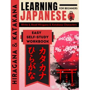 Makura, Murasaki no Learning Japanese Workbook for Beginners: How to Write and Read Hiragana and Katakana Characters: Japanese Handwriting Practice and Alphabet Tracing ... language Characters JLPT5 日本語 にほんご Makura, Murasaki no Learning Japanese Workbook for Beginners: How to Write and Read Hiragana and Katakana Characters: Japanese Handwriting Practice and Alphabet Tracing ... language Characters JLPT5 日本語 にほんご
