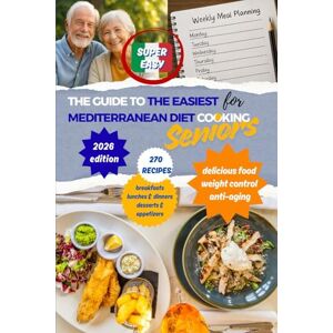 Tusa, Gia Marcella The Guide to the Easiest Mediterranean Diet Cooking for seniors: Simple Low-Carb Italian Meals for Better Energy, Healthy Aging, and Everyday Joy Tusa, Gia Marcella The Guide to the Easiest Mediterranean Diet Cooking for seniors: Simple Low-Carb Italian Meals for Better Energy, Healthy Aging, and Everyday Joy
