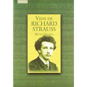 Gilliam, Bryan Vida de Richard Strauss: 7 (Música) Gilliam, Bryan Vida de Richard Strauss: 7 (Música)