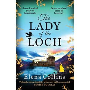Collins, Elena The Lady of the Loch: A page-turning, unforgettable timeslip novel from Elena Collins Collins, Elena The Lady of the Loch: A page-turning, unforgettable timeslip novel from Elena Collins