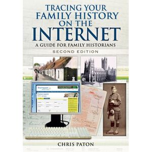 Paton, Chris Tracing Your Family History on the Internet: A Guide for Family Historians (Tracing Your Ancestors) Paton, Chris Tracing Your Family History on the Internet: A Guide for Family Historians (Tracing Your Ancestors)