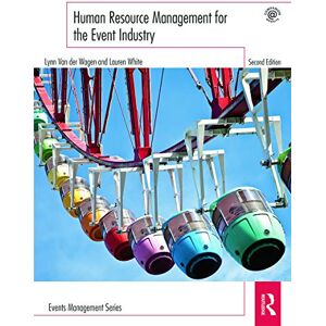 Van Der Wagen, Lynn Human Resource Management for the Event Industry (Events Management) Van Der Wagen, Lynn Human Resource Management for the Event Industry (Events Management)