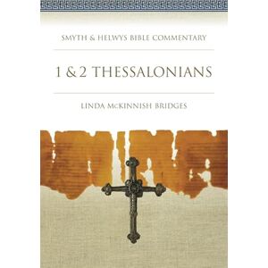 Bridges, Linda McKinnish 1 & 2 Thessalonians: 26 (Smyth & Helwys Bible Commentary series) Bridges, Linda McKinnish 1 & 2 Thessalonians: 26 (Smyth & Helwys Bible Commentary series)