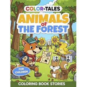 Book, Color-Tales Color Tales – Animals of the Forest: A different kind of coloring book → that tells its story page by page Book, Color-Tales Color Tales – Animals of the Forest: A different kind of coloring book → that tells its story page by page