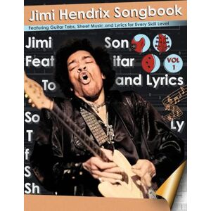 BOOK, BLACK Jimi Hendrix Songbook Featuring Guitar Tabs, Sheet Music, and Lyrics for Every Skill Level: Master Every Note with the Definitive Guide to Hendrix's ... for Unleashing Your Inner Guitar Scales BOOK, BLACK Jimi Hendrix Songbook Featuring Guitar Tabs, Sheet Music, and Lyrics for Every Skill Level: Master Every Note with the Definitive Guide to Hendrix's ... for Unleashing Your Inner Guitar Scales