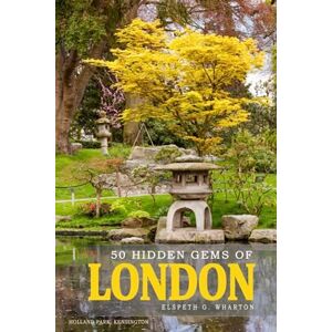 Wharton, Elspeth G. 50 Hidden Gems of London Travel Guide Book: A Unique Journey through the British Capital: Beyond the Known London Hidden Gems Travel Book Wharton, Elspeth G. 50 Hidden Gems of London Travel Guide Book: A Unique Journey through the British Capital: Beyond the Known London Hidden Gems Travel Book