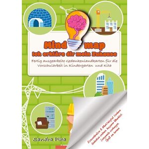 Plha, Sandra KitaFix-Mindmap Ich erkläre dir mein Zuhause (Fertig ausgearbeitete Gedankenlandkarten für die Vorschularbeit in Kindergarten und Kita): Konzentration ... Langeweile vorbeugen, Spaß am Lernen Plha, Sandra KitaFix-Mindmap Ich erkläre dir mein Zuhause (Fertig ausgearbeitete Gedankenlandkarten für die Vorschularbeit in Kindergarten und Kita): Konzentration ... Langeweile vorbeugen, Spaß am Lernen