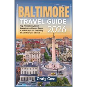 Goss, Craig Baltimore travel guide 2026: Top attractions, local experiences, hidden gems & insider tips for exploring charm city like a local. Goss, Craig Baltimore travel guide 2026: Top attractions, local experiences, hidden gems & insider tips for exploring charm city like a local.